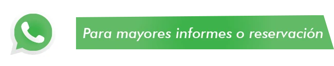 Para mayores informes o reservación
